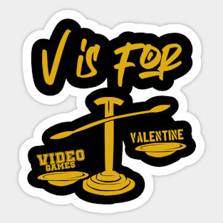 V is for Valentin, Video Games Sticker